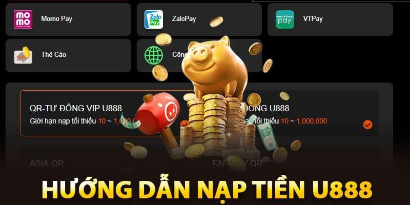 Quy trình nạp tiền U888 chi tiết nên áp dụng