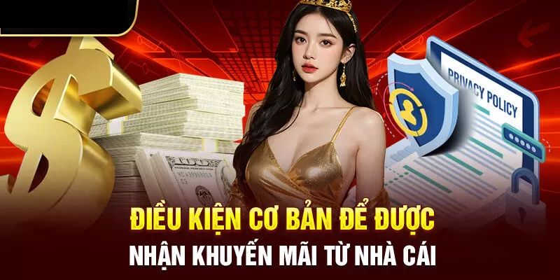 Ghi nhớ điều kiện nhận Khuyến mãi U888